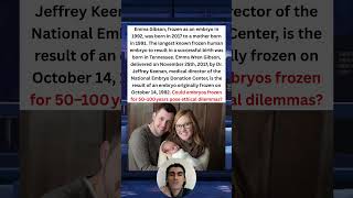 🤯😱Did you know a baby born in 2017 was from an embryo frozen since 1992?❤️ #shorts