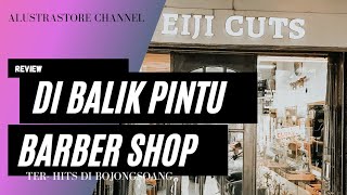 DIBALIK PINTU Barbershop! Pelayanan Sultan Harga PPKM