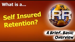 What is a Self Insured Retention (General Liability Insurance)?