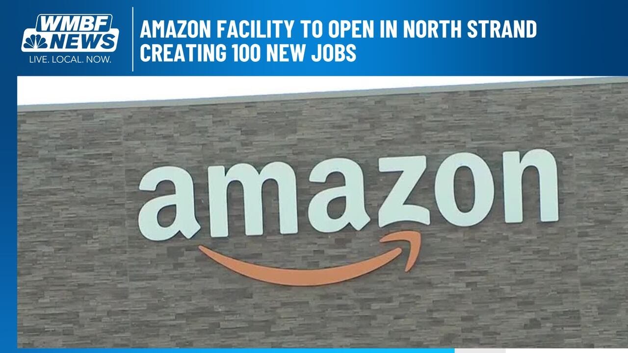 Amazon facility to open in North Myrtle Beach