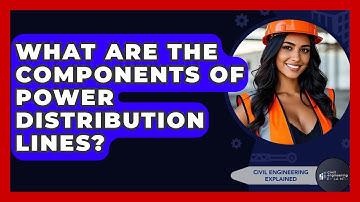 What Are The Components Of Power Distribution Lines? - Civil Engineering Explained