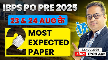 📚 IBPS PO Pre 2025 | 23 & 24 AUG | 2 MOST EXPECTED PAPER 🔑 | एग्ज़ाम से पहले ज़रूर देखें