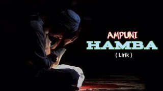 Ampuni Hamba ( Lirik )
