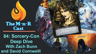 The M-n-R Cast: Sorcery-Con Deep Dive With Zach Bunn and David Cornwell