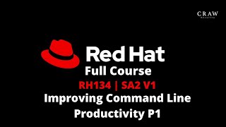 RedHat Course English | RH134 | SA2 V1 | Improving Command Line Productivity P1 By Sartesh Sir | C21