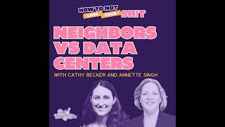 Celebrity Neighbors vs. Data Centers (with Cathy Becker and Annette Singh) Profile