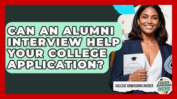 Can An Alumni Interview Help Your College Application? - College Admissions Insider
