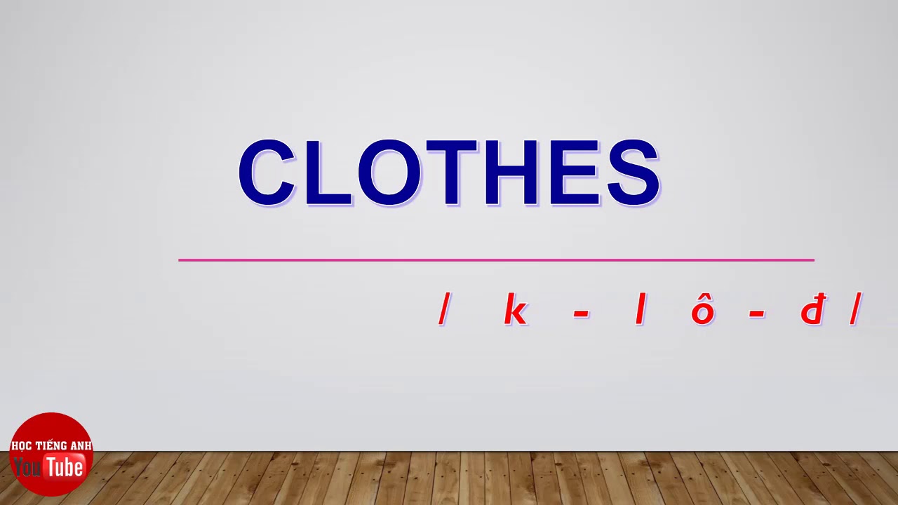 C ch c Clothes How To Pronounce Clothes YouTube c-ch-c-clothes-how-to-pronounce-clothes-youtube