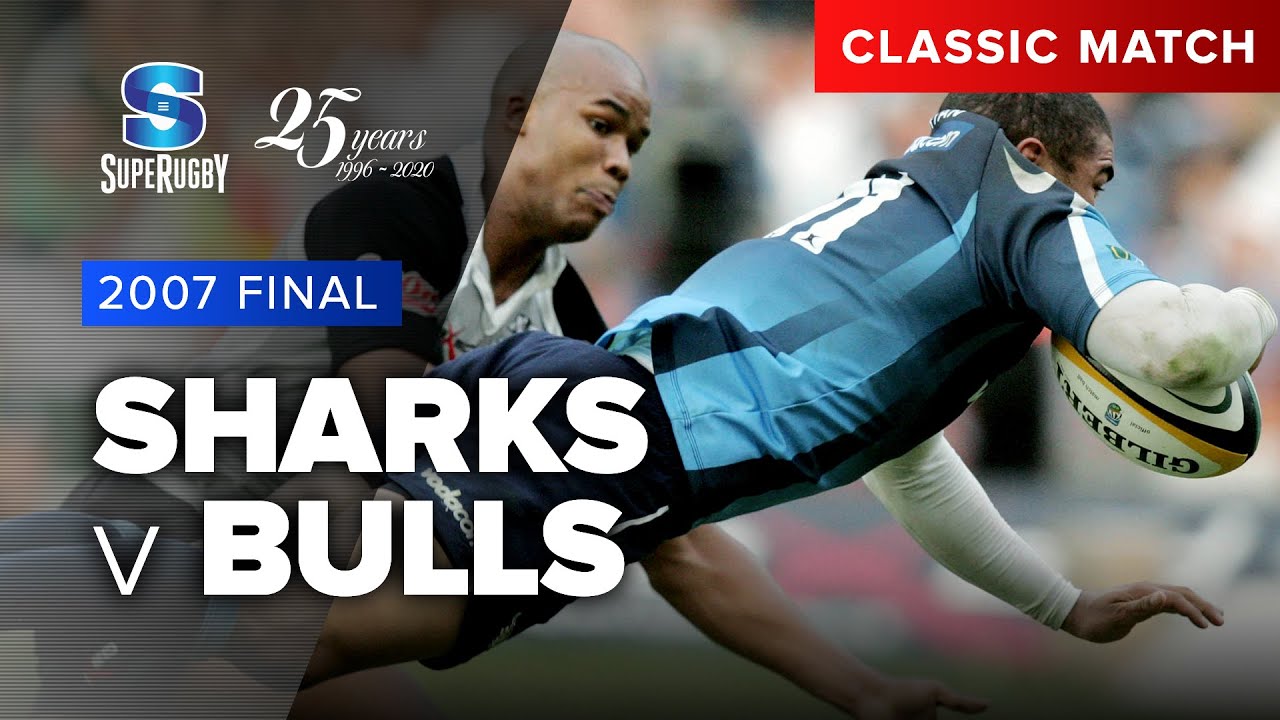 Vodacom Super Rugby Classic Match 2007 Final, Cell C Sharks v Vodacom Bulls