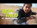 Man vs wild ft bear gupta  sketch comedy by aakash gupta