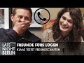 Beste Freundin lügt Versicherung an - Klaas testet Freundschaften | Late Night Berlin | ProSieben