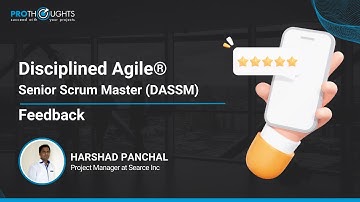 Disciplined Agile Senior Scrum Master (DASSM Certification) Training Feedback| ProThoughts Solutions