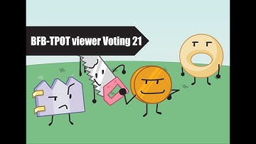BFBTPOT Viewer Voting 21