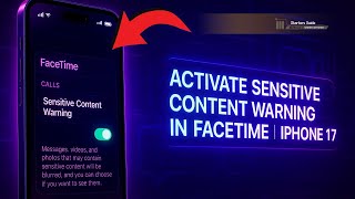 Turn ON Sensitive Content Warning for FaceTime on iPhone 17