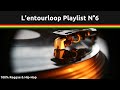 [L'Entourloop] [Playlist 6] hip hop reggae