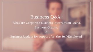 CBILs, Business Grants & Self-Employed Update
