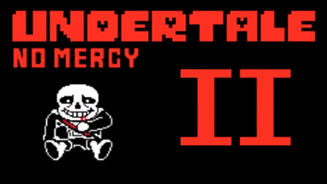No Mercy | Undertale | Creepypasta II