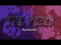 Tilted  episode 1  saison 1