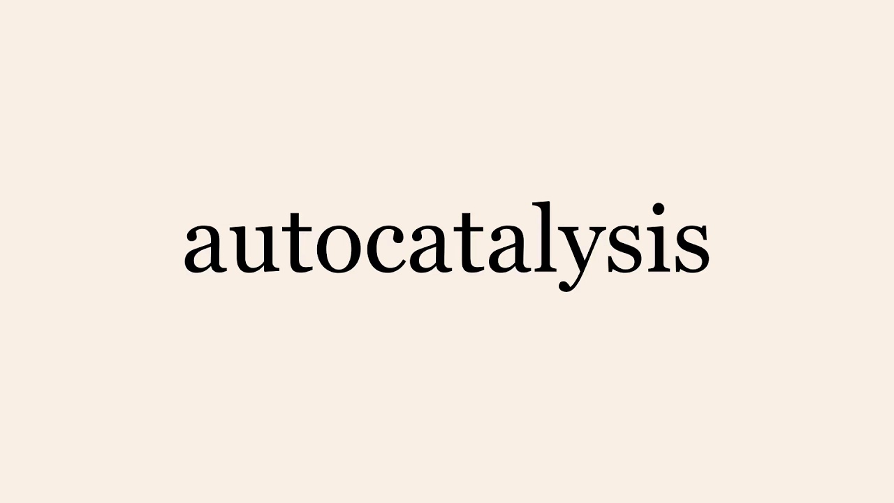 autocatalysis