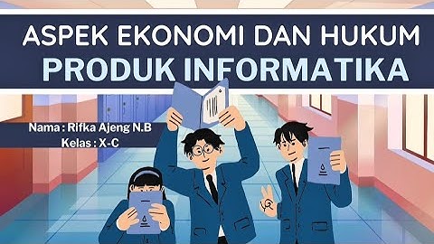 Aspek Ekonomi dan Hukum Produk Informatika