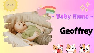 GEOFFREY | Geoffrey name meaning | Boy Name Meaning | God's Peace (2023)