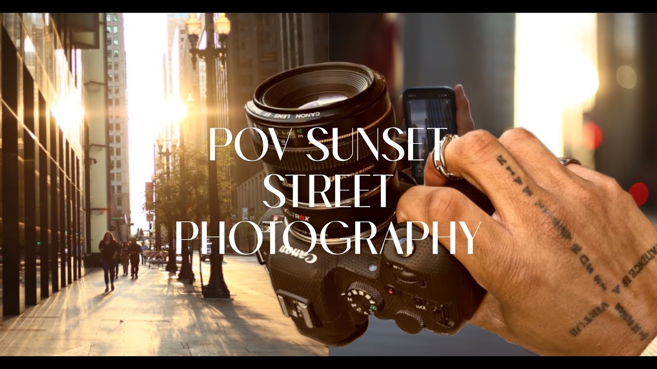 POV CANON EOS R6 SUNSET CHICAGO STREET PHOTOGRAPHY - 50MM 1.4