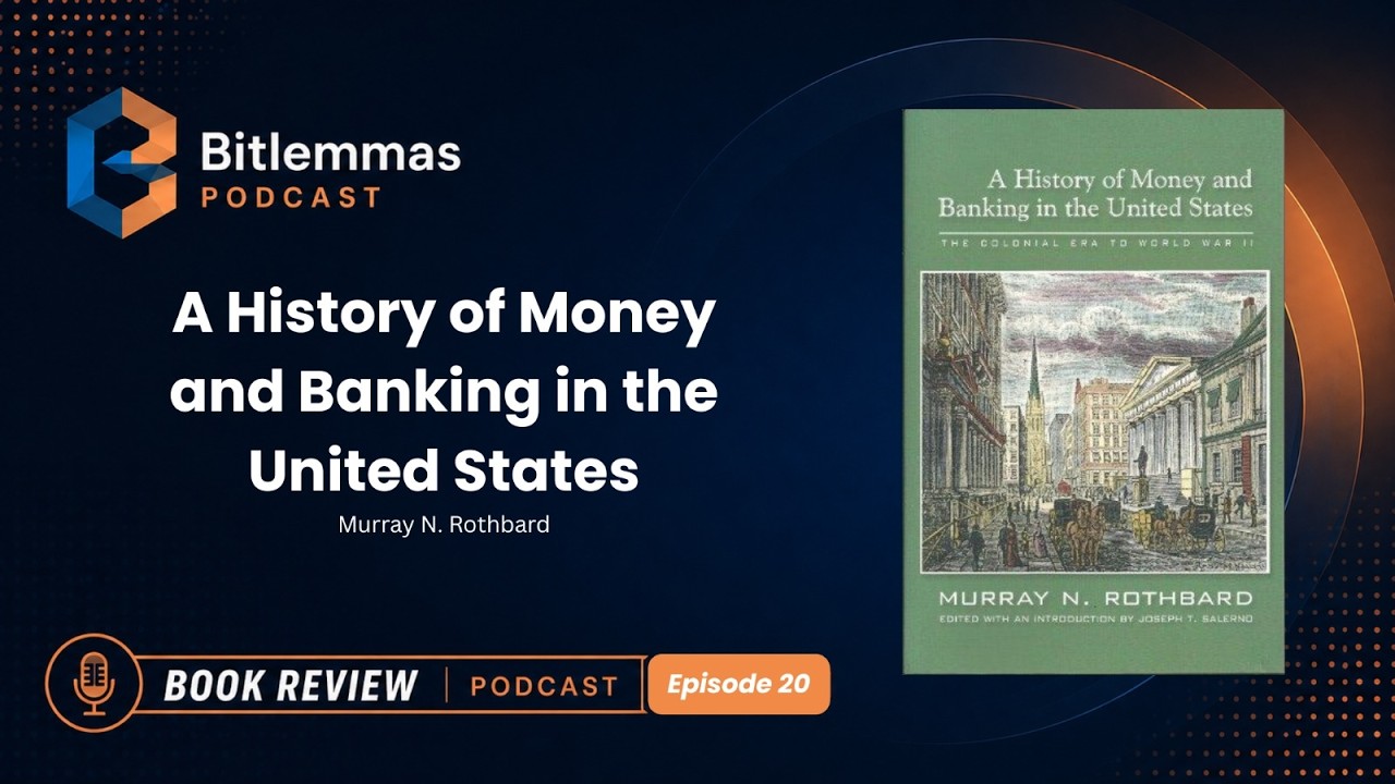 Bitlemmas | Episode 20 | A History of Money and Banking in the United States