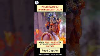 ✨Phulera Dooj is here — the rare Abujh Muhurat you shouldn’t miss! 💖Manifest Your Dream Partner 🌸