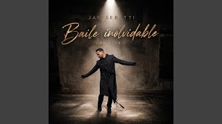 Baile Inolvidable (En Vivo) - Jay Seratti