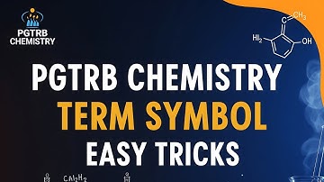 🎯 Term Symbol Tricks You’ll Never Forget! | PGTRB Chemistry