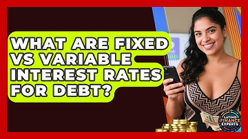 What Are Fixed Vs Variable Interest Rates For Debt? - Latino Finance Experts