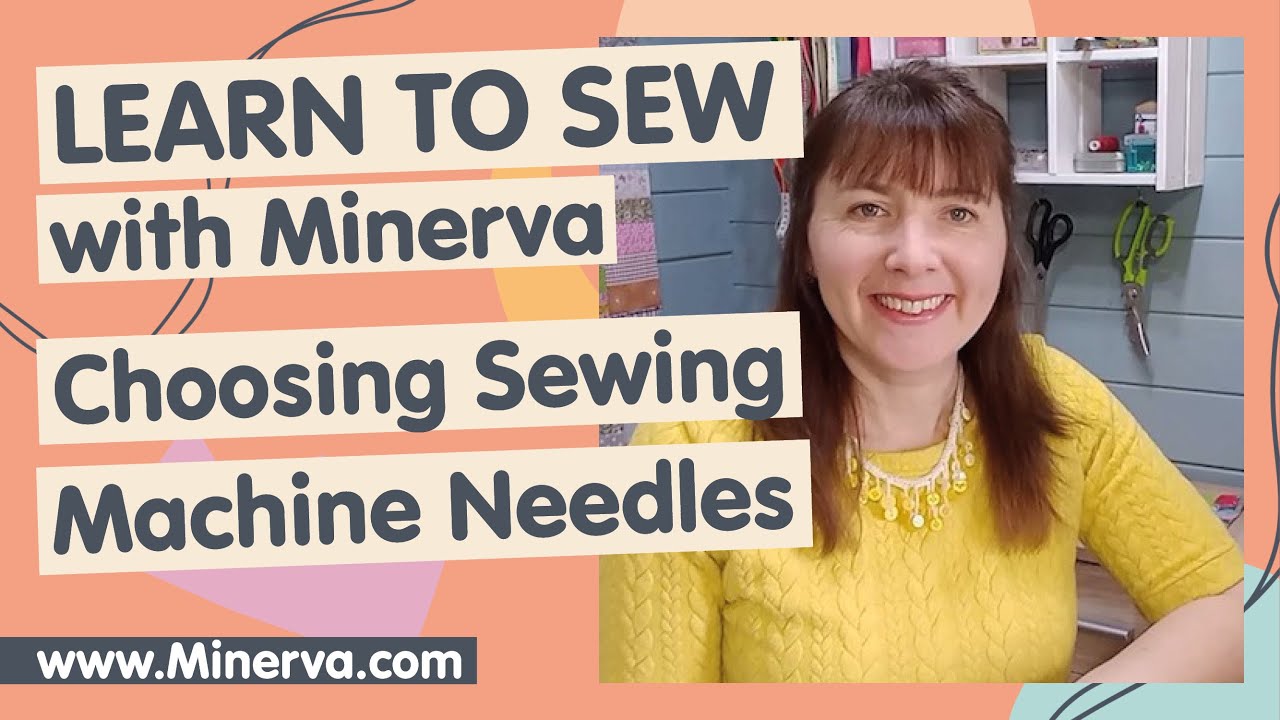 Learn to Sew - Choosing Sewing Machine Needles