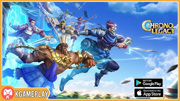 Chrono Legacy Gameplay Strategy RPG Android iOS Games