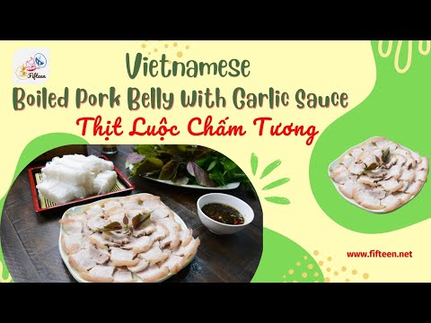 Vietnamese Boiled Pork Belly with Garlic Sauce (Thịt Luộc Chấm Tương) - video from Fifteen restaurant