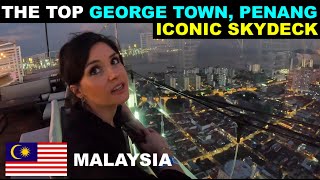 THE TOP - Penang's iconic SKY DECK!