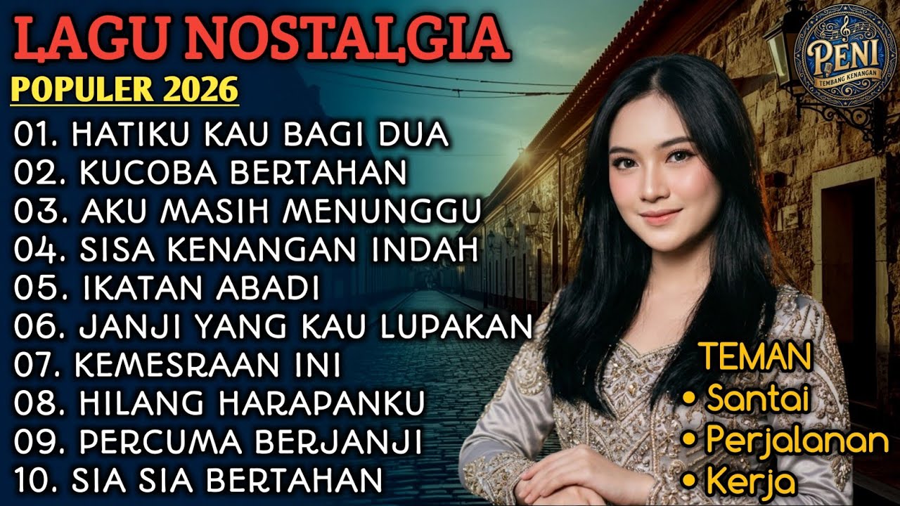 LAGU NOSTALGIA 2026 💔 TEMBANG KENANGAN POPULER 2026 ~ Hatiku Kau Bagi Dua - syahdu