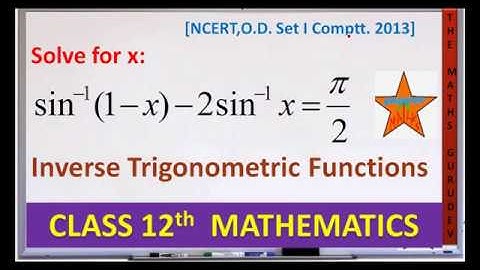 Solve for x: sin^(-1)(1-x)-2sin^(-1)x=pi/2,#themathsgurudev,CLASS12, Inverse Trigonometric functions
