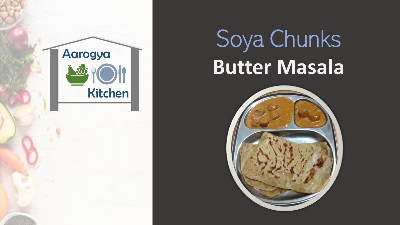 Soya Butter Masala | Learn in 4 minutes | Aarogya Kitchen's Tasty and
