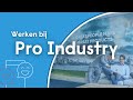 Werken bij  pro industry