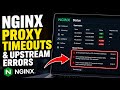 How to verify Nginx proxy timeouts and upstream errors - Full Guide