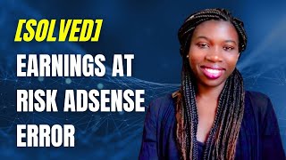 [SOLVED] HOW TO FIX EARNINGS AT RISK ADSENSE ERROR | WORDPRESS WEBSITE