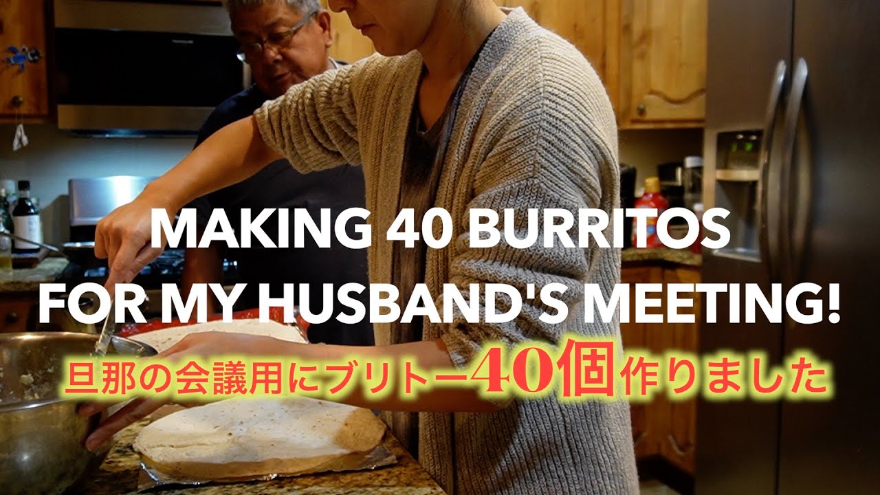 Making 40 Burritos for my husband's meeting!!
