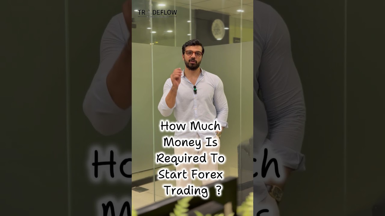 How much money is required to start FOREX? #tradeflow #starttrading