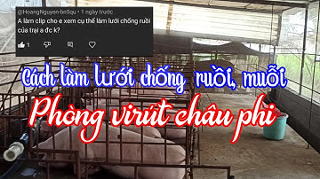 Cách làm lưới chống ruồi, muỗi|Phòng chống virút dịch tả heo châu phi☎️0372225255Chăn nuôi làm giàu