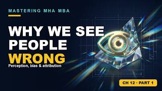 Why We See People Wrong | Perception, Bias & Attribution