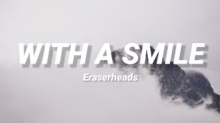 Eraserheads - With A Smile (Lyrics)