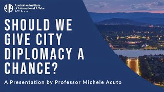 Should we give city diplomacy a chance? | Professor Michele Acuto