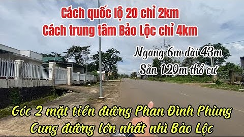 Ngưng bán | Góc 2 mặt tiền đường lớn Phan Đình Phùng - Bảo Lộc