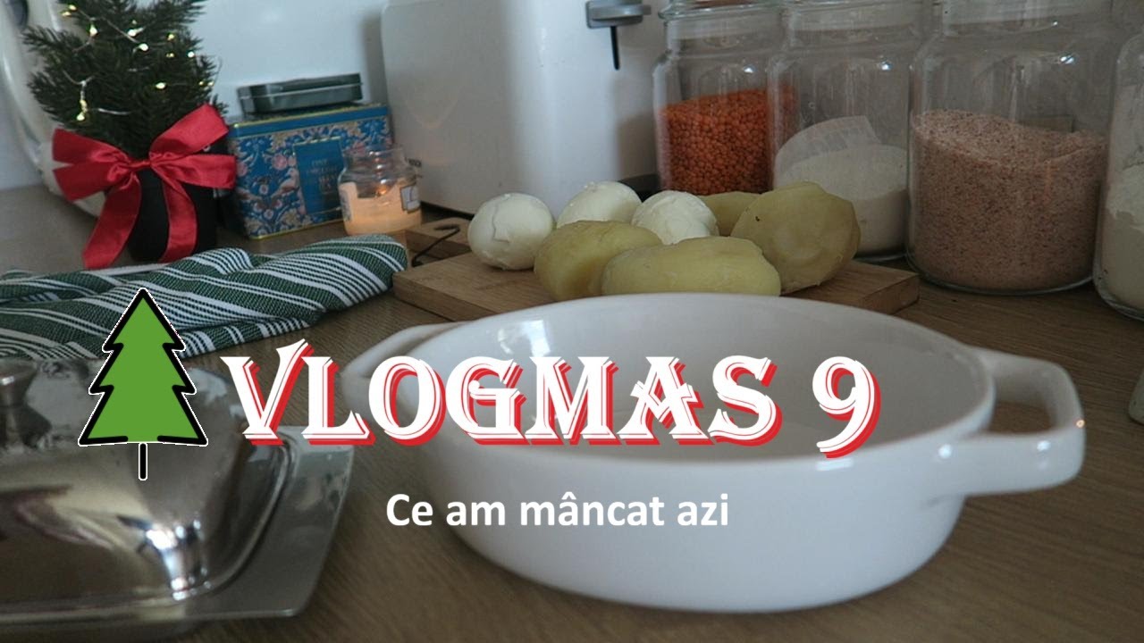 Vlogmas 9/ Ce am mancat azi