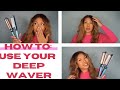 How To: Use a Deep Waver